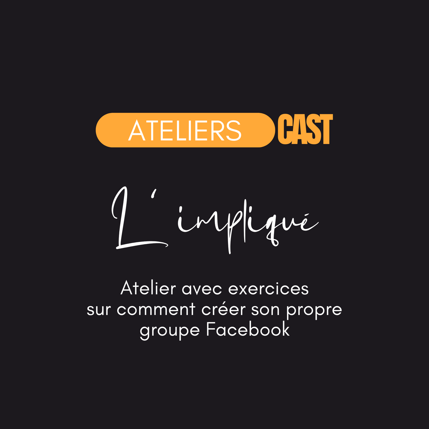 ATELIER - L'impliqué - Créer un groupe Facebook