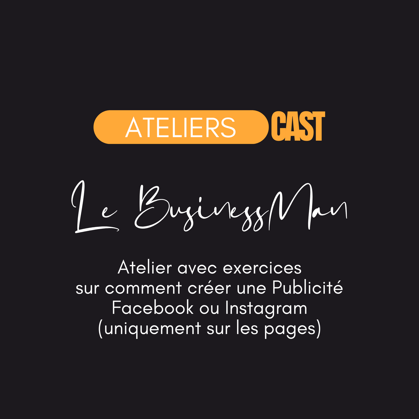 ATELIER - Le Businessman - Créer une publicité Facebook / Instagram